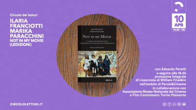 “Not in my movie. Il cinema dell’orrore visto attraverso gli occhi delle sue protagoniste” di Ilaria Franciotti e Marika Paracchini: presentazione del libro al Circolo dei lettori di Torino