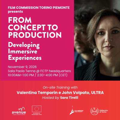 ’From Concept to Production: Developing Immersive Experiences’: AVENUE Masterclass con ULTRA a Film Commission Torino Piemonte